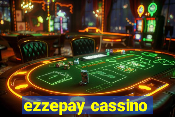 ezzepay cassino